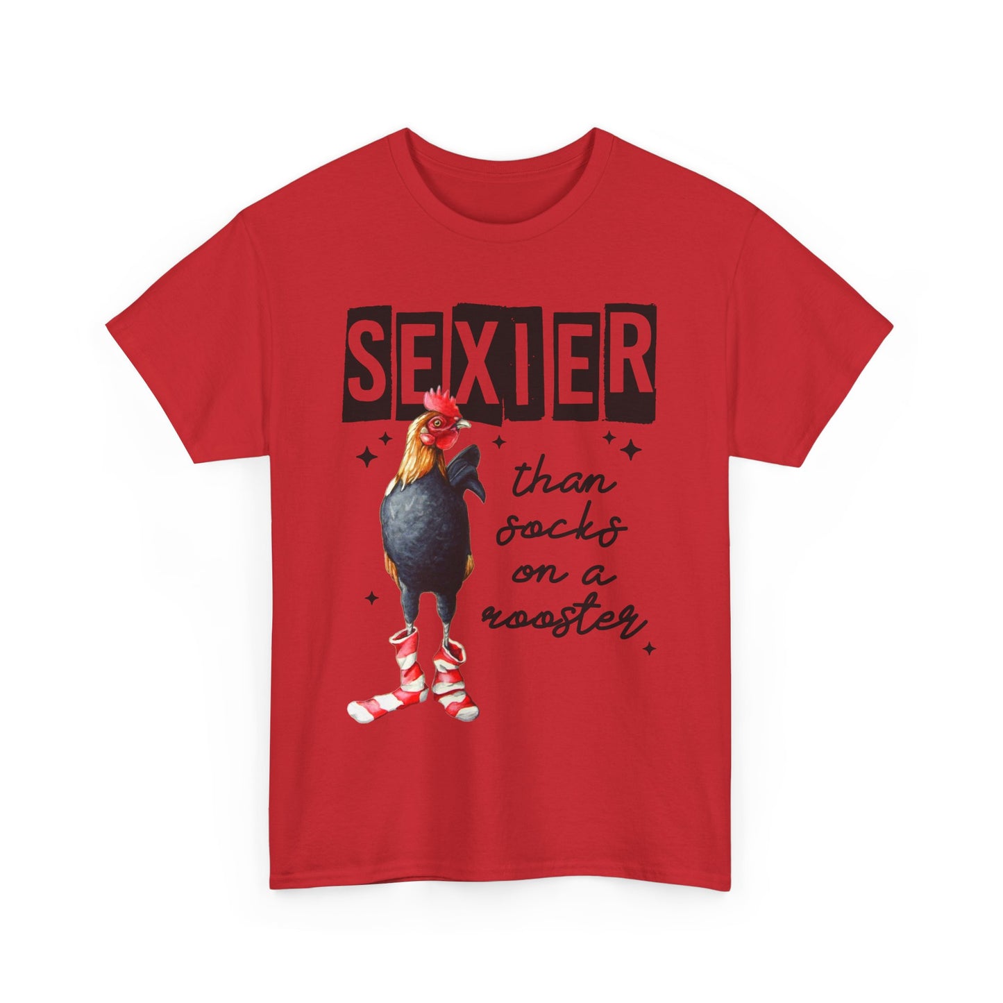 Funny Chicken Tee, Sexier than Socks on a Rooster Shirt, Quirky Graphic Tee, Unisex Humor T-Shirt, Gift for Animal Lovers