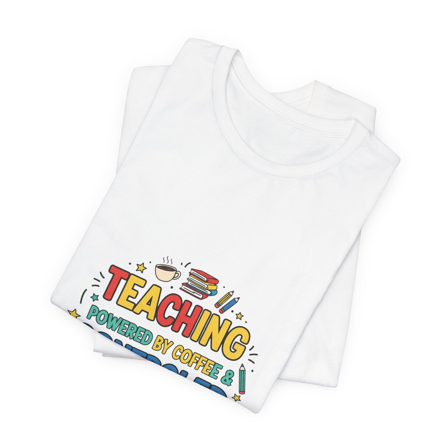 Teaching Powered by Coffee Controlled Chaos Tee | Teacher Appreciation, Teacher Life