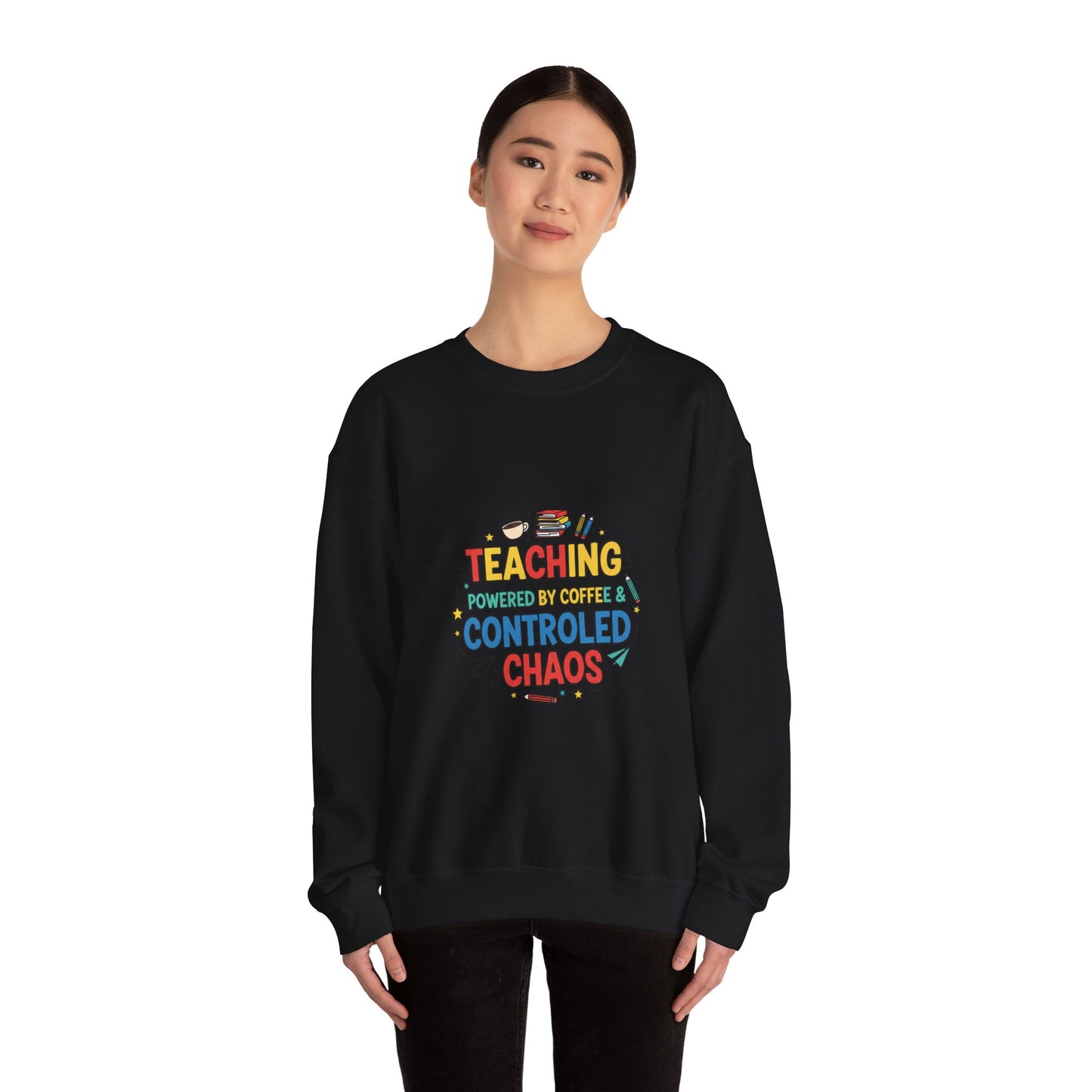 Teaching Powered by Coffee & Controlled Chaos Sweatshirt | Teacher Appreciation, Teacher Life