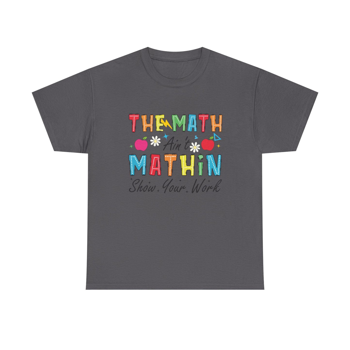 Math Inspired Unisex Heavy Cotton Tee, Fun Teacher Shirt, Math Lover Gift, Classroom Humor, Back to School T-Shirt